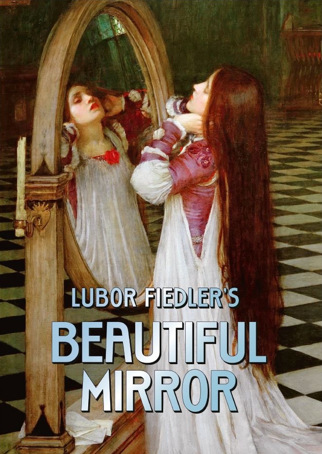 Lubor Fiedler Beautiful Mirror